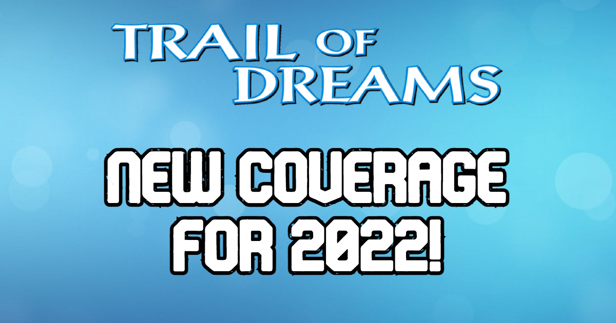 Read more about the article Trail of Dreams Brings New Coverage for 2022